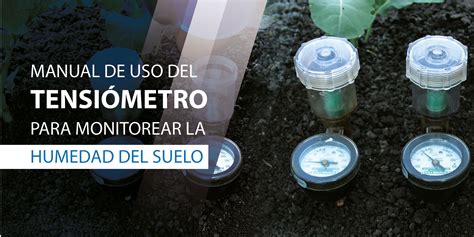 USO E INSTALACIÓN DE TENSIÓMETROS 